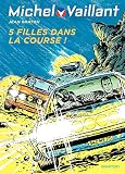 Michel Vaillant Tome 19 Michel Vaillant 19 Rd Dupuis Cinq Filles Dans La Course