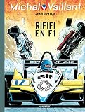Michel Vaillant Tome 40 Michel Vaillant 40 Rd Dupuis Riffifi En F1