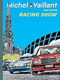 Michel Vaillant   Tome 46   Michel Vaillant 46 (r%C3%A9%C3%A9d. Dupuis) Racing Show