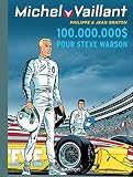 Michel Vaillant Tome 66 Michel Vaillant 66 Rd Dupuis 100000000 Pour Steve Warson