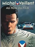 Michel Vaillant Nouvelle Saison Tome 1 Au Nom Du Fils