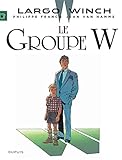 Largo Winch Tome 2 Le Groupe W Grand Format