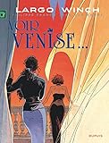 Largo Winch Tome 9 Voir Venise Grand Format