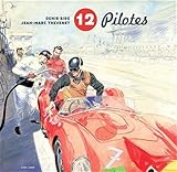 12 Pilotes Tome 1 12 Pilotes