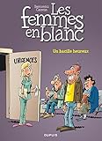 Les Femmes En Blanc   Tome 37   Un Bacille Heureux