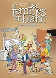 Les Femmes En Blanc   Tome 38   Potes De Chambre