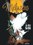 Mlusine Tome 24 La Ville Fantme