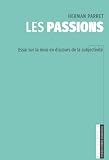 Les Passions Essai Sur La Mise En Discours De La Subjectivit