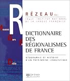 Dictionnaires Des Rgionalismes De France Gographie Et Histoire Dun Patrimoine Linguistique