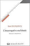 L'interrogative Ench%C3%A2ss%C3%A9e : Structure Et Interpr%C3%A9tation