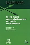 Le R%C3%B4le Du Juge Dans Le D%C3%A9veloppement Du Droit De L'environnement