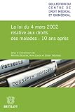 La Loi Du 4 Mars 2002 Relative Aux Droits Des Malades 10 Ans Aprs