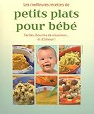 Les Meilleures Recettes De Petits Plats Pour B%C3%A9b%C3%A9