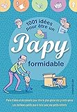 1001 Id%C3%A9es Pour %C3%AAtre Un Papy Formidable