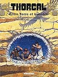 Thorgal Tome 13 Entre Terre Et Lumire