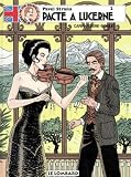 Victor Sackville, L'espion De Georges V, Tome 8 : Pavel Strana, N%C2%B0 2 : Pacte %C3%A0 Lucerne