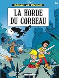 Johan Et Pirlouit Tome 14 La Horde Du Corbeau