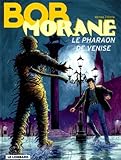 Bob Morane Tome 36 Le Pharaon De Venise