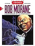 Lintgrale Bob Morane Tome 10 Lempereur Et Le Prsident