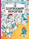 Les Schtroumpfs Tome 22 Le Schtroumpf Reporter