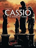 Cassio   Tome 4   Le Dernier Sang