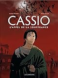 Cassio   Tome 6   L'appel De La Souffrance