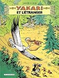 Yakari Tome 7 Yakari Et Ltranger
