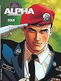 Alpha (premi%C3%A8res Armes)   Tome 2   Solo