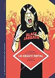 La Petite Bdthque Des Savoirs Tome 4 Le Heavy Metal De Black Sabbath Au Hellfest