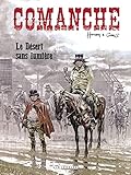 Comanche Tome 5 Le Dsert Sans Lumire