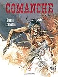 Comanche Tome 6 Furie Rebelle