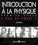 Introduction %C3%A0 La Physique, 2e %C3%A9dition. Premier Cycle