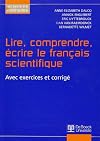 Lire, comprendre, écrire le français scientifique. Avec exercices, QCM et leur corrigé