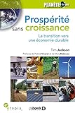 Prosp%C3%A9rit%C3%A9 Sans Croissance : La Transition Vers Une %C3%A9conomie Durable