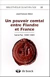 Un pouvoir comtal entre Flandre et France : Saint-Pol, 1000-1300