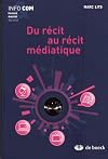 Du r&eacute;cit au r&eacute;cit m&eacute;diatique