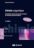 Chimie Organique Generalites, Etudes Des Grandes Fonctions Et Methodes Spectroscopiques