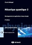 M%C3%A9canique Quantique : Tome 2, D%C3%A9veloppements Et Applications %C3%A0 Basse %C3%A9nergie