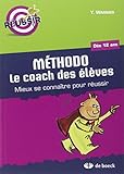M%C3%A9thodo Le Coach Des %C3%A9l%C3%A8ves : Mieux Se Conna%C3%AEtre Pour R%C3%A9ussir