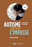Autisme, Sortir De L'impasse