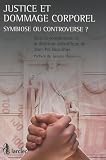 Justice Et Dommage Corporel Symbiose Ou Controverse 
