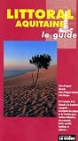 Littoral Aquitaine Le Guide