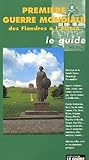 Le Guide De La Premire Guerre Mondiale Des Flandres Lalsace