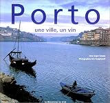 Porto Une Ville Un Vin