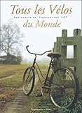 Tous Les V%C3%A9los Du Monde