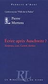 Ecrire après Auschwitz? : Semprun, Levi, Cayrol, Kertész