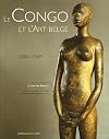 Le Congo et l'art belge 1880-1960