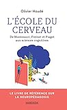 Lcole Du Cerveau De Montessori Freinet Et Piaget Aux Sciences Cognitives