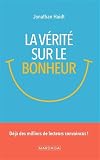 La v&eacute;rit&eacute; sur le bonheur