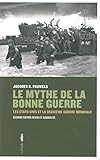 Le Mythe De La Bonne Guerre: Les %C3%A9tats Unis Et La Deuxi%C3%A8me Guerre Mondiale